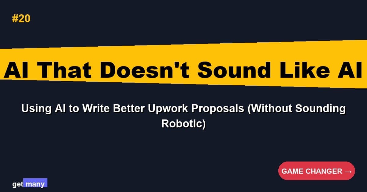 Using AI to Write Better Upwork Proposals (Without Sounding Robotic)