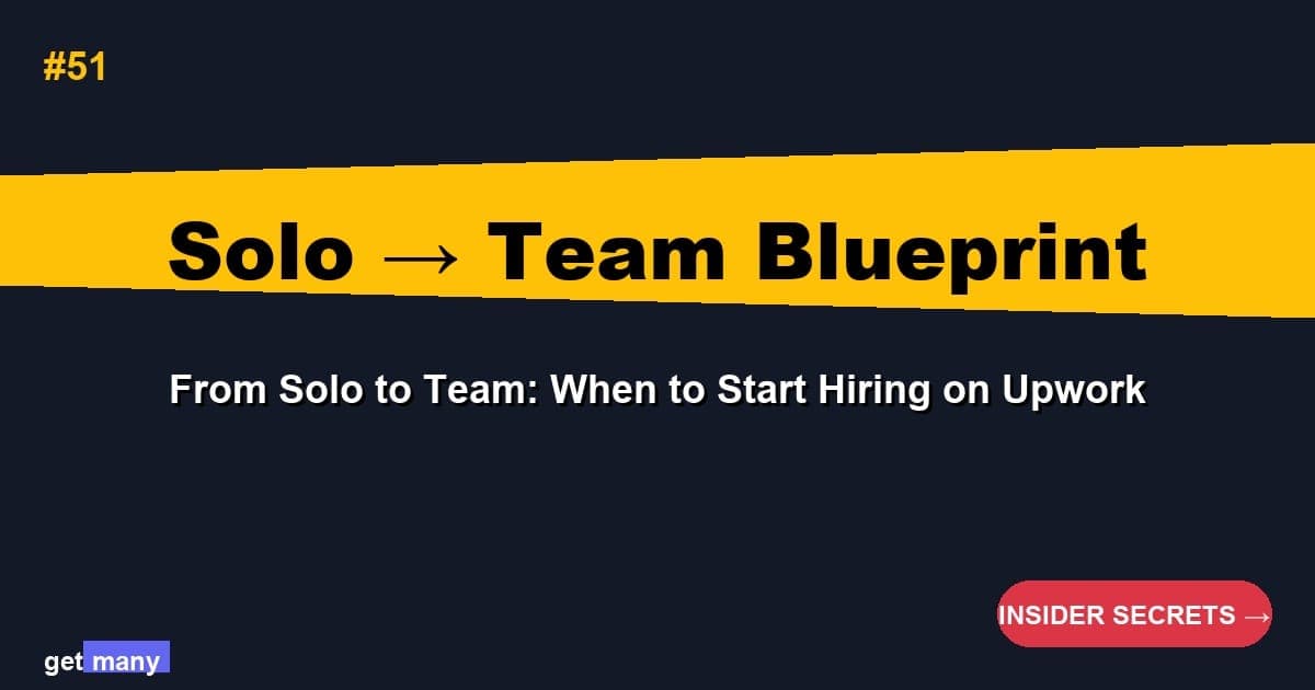 From Solo to Team: When to Start Hiring on Upwork