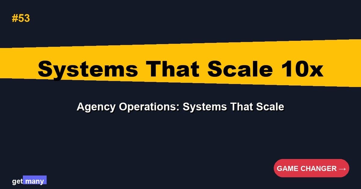 Agency Operations: Systems That Scale