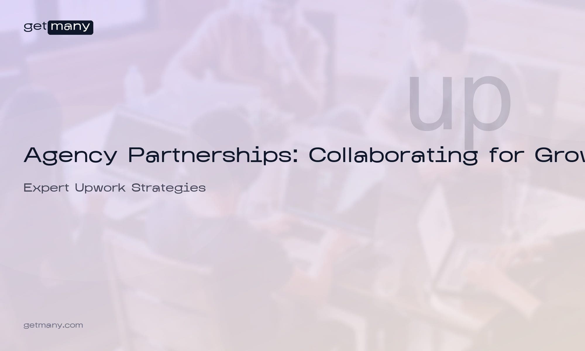 Agency Partnerships: Collaborating for Growth