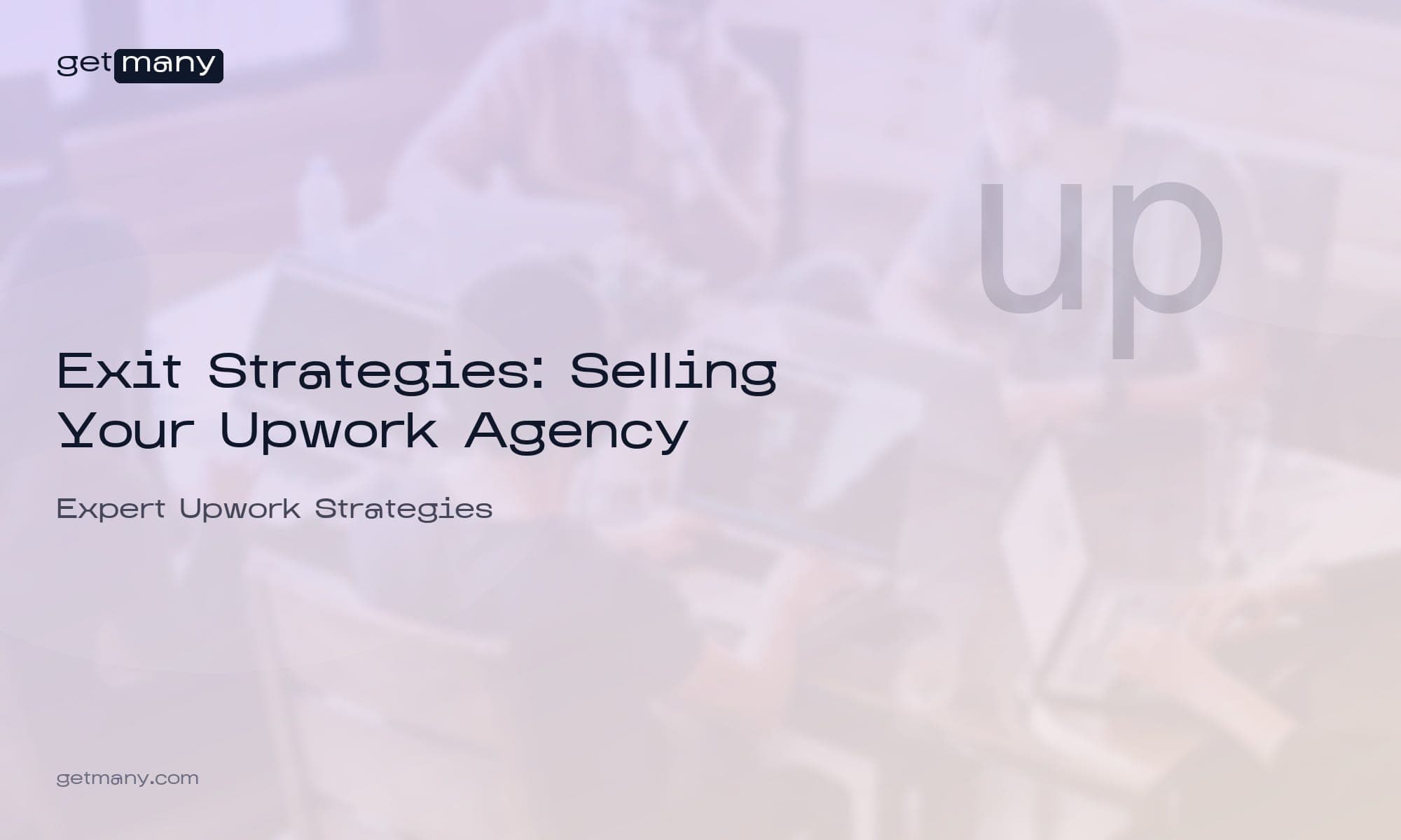 Exit Strategies: Selling Your Upwork Agency
