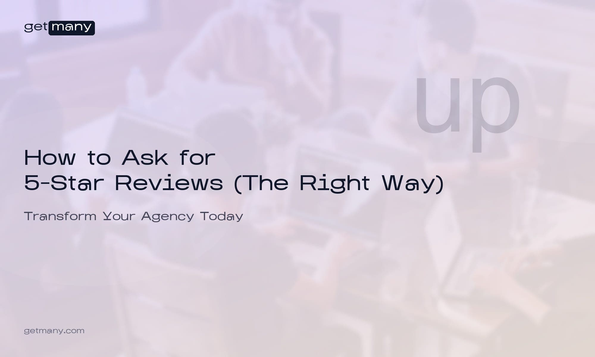 How to Ask for 5-Star Reviews (The Right Way)