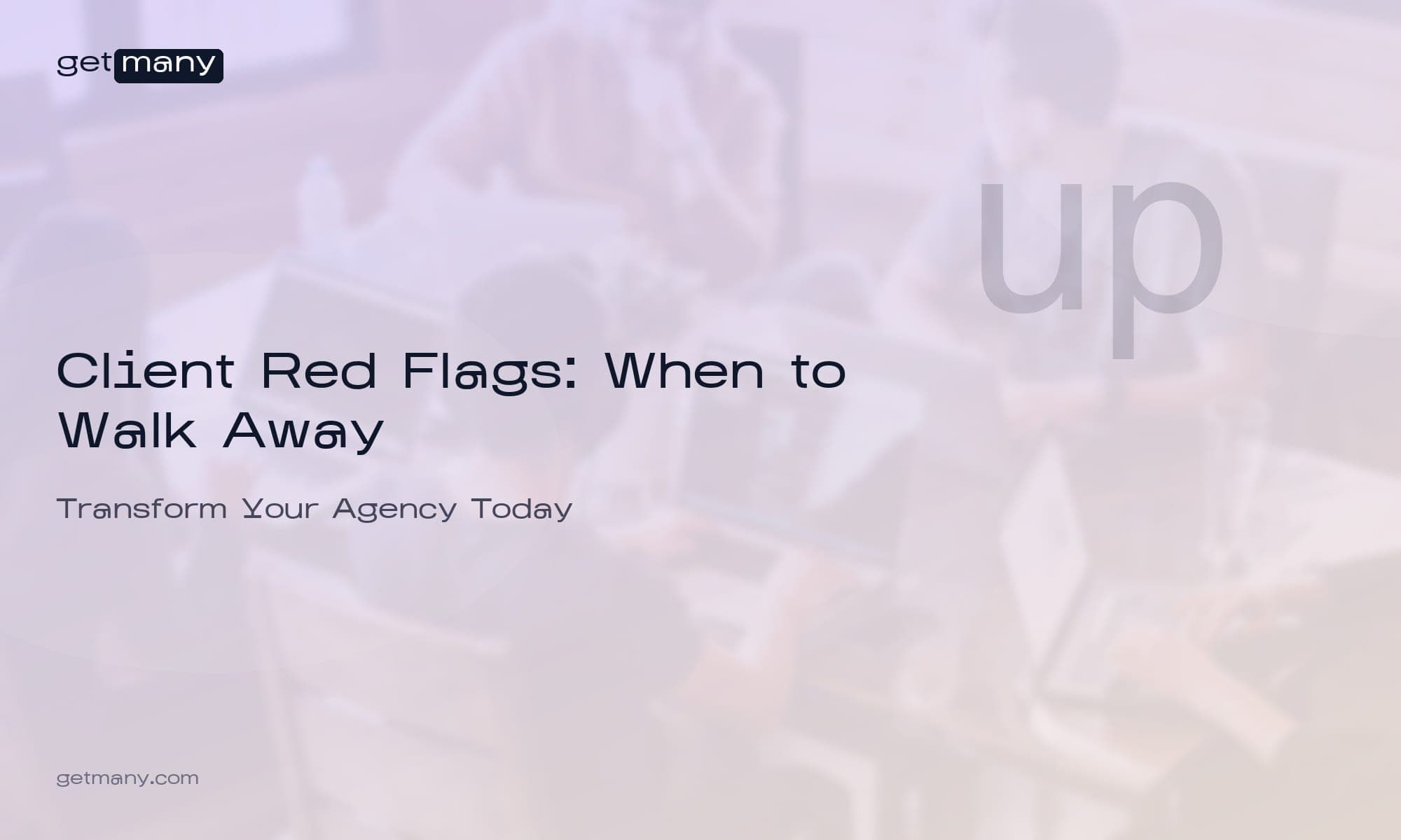 Client Red Flags: When to Walk Away