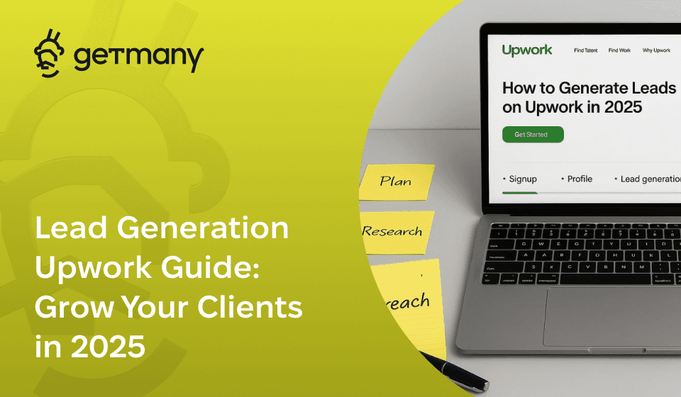 Lead Generation Upwork Guide: Grow Your Clients in 2025