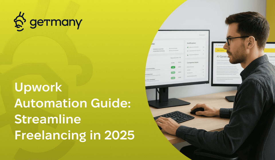 Upwork Automation Guide: Streamline Freelancing in 2025