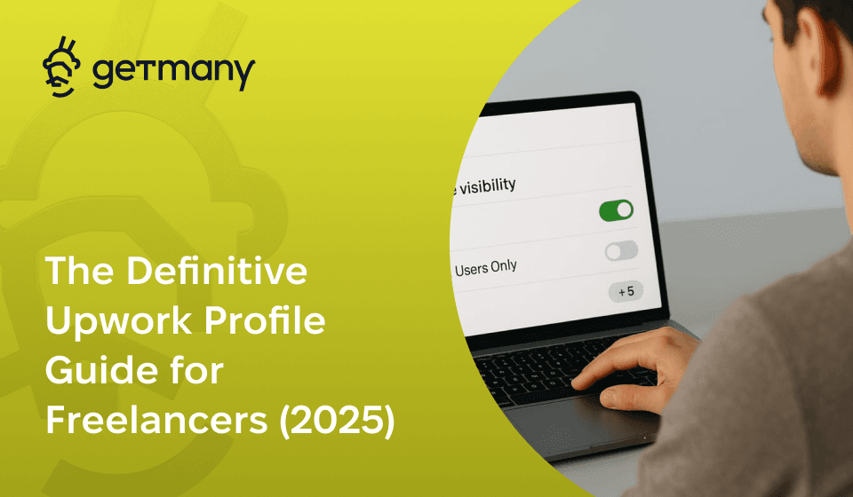 The Definitive Upwork Profile Guide for Freelancers (2025)