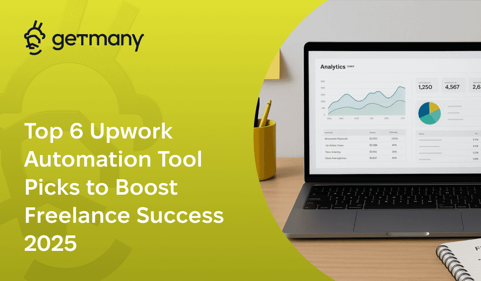 Top 6 Upwork Automation Tool Picks to Boost Freelance Success 2025