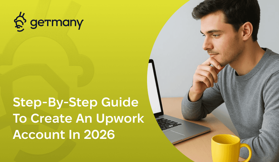 Step-By-Step Guide To Create An Upwork Account In 2026