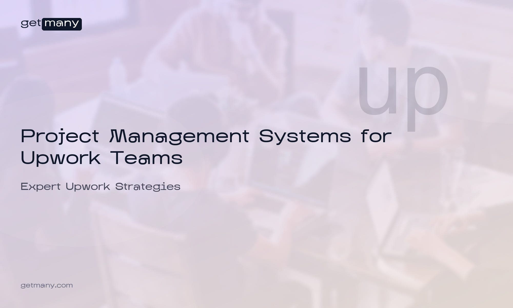 Project Management Systems for Upwork Teams