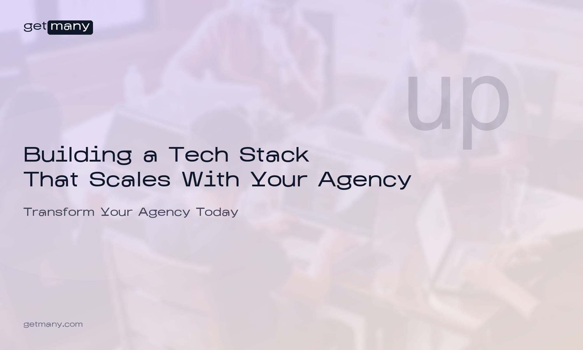Building a Tech Stack That Scales With Your Agency